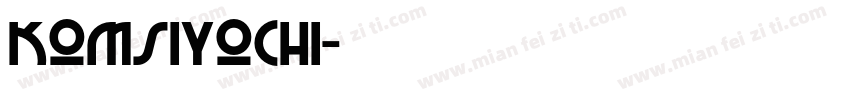 Komsiyochi字体转换