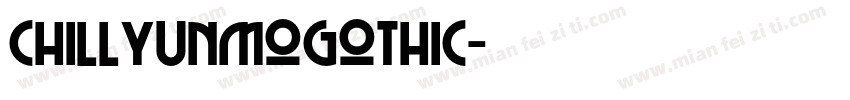 chillyunmogothic字体转换