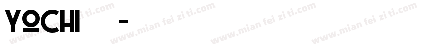 YoChi日系手写字体转换