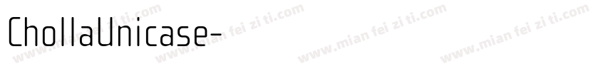 ChollaUnicase字体转换