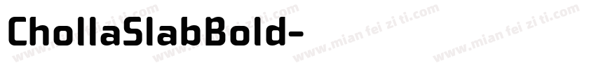 ChollaSlabBold字体转换