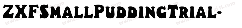 ZXFSmallPuddingTrial字体转换