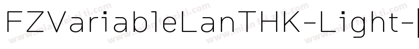 FZVariableLanTHK-Light字体转换