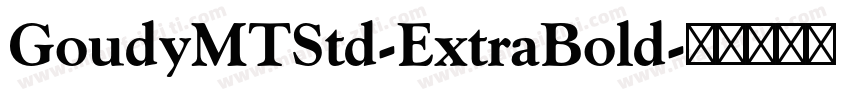 GoudyMTStd-ExtraBold字体转换