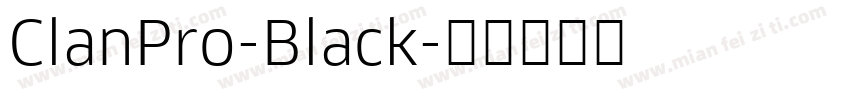ClanPro-Black字体转换