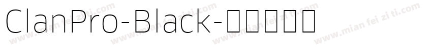 ClanPro-Black字体转换