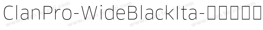 ClanPro-WideBlackIta字体转换