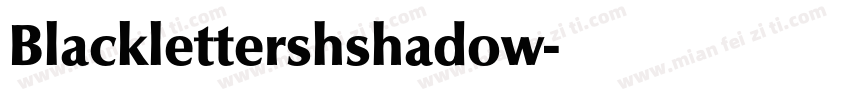 Blacklettershshadow字体转换