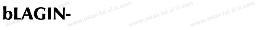 bLAGIN字体转换