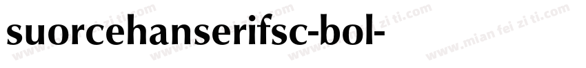 suorcehanserifsc-bol字体转换