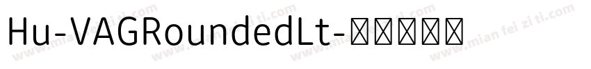 Hu-VAGRoundedLt字体转换