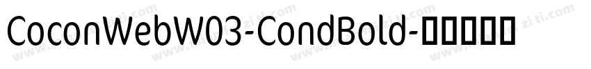 CoconWebW03-CondBold字体转换