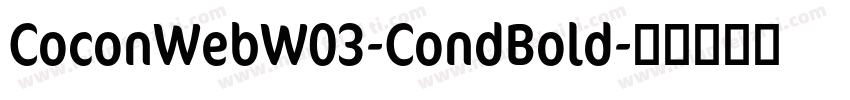 CoconWebW03-CondBold字体转换