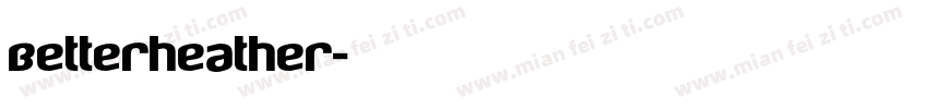 Betterheather字体转换