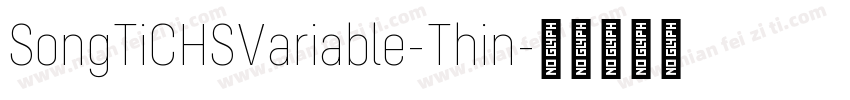 SongTiCHSVariable-Thin字体转换