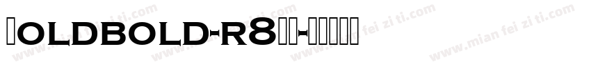 Boldbold-r8XK字体转换