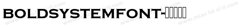 boldsystemfont字体转换