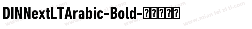 DINNextLTArabic-Bold字体转换
