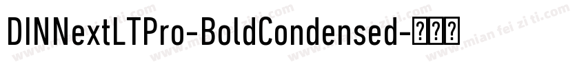 DINNextLTPro-BoldCondensed字体转换