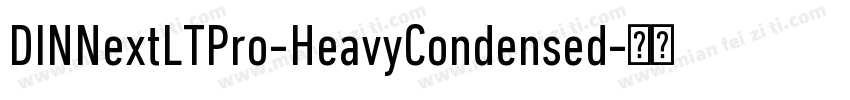 DINNextLTPro-HeavyCondensed字体转换