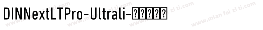 DINNextLTPro-Ultrali字体转换