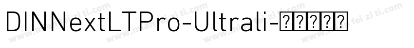 DINNextLTPro-Ultrali字体转换
