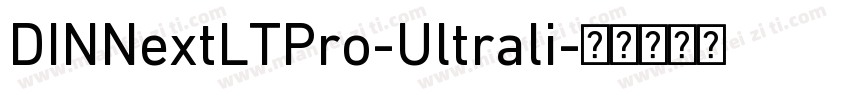 DINNextLTPro-Ultrali字体转换