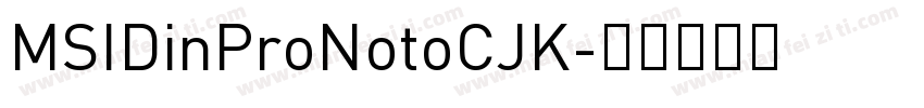 MSIDinProNotoCJK字体转换