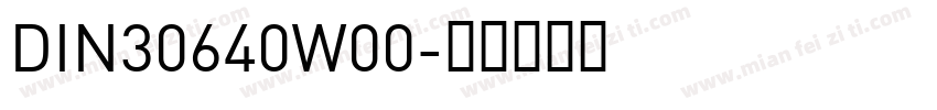 DIN30640W00字体转换