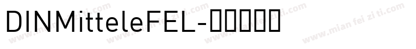 DINMitteleFEL字体转换