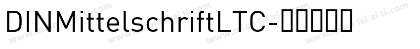 DINMittelschriftLTC字体转换