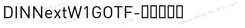 DINNextW1GOTF字体转换