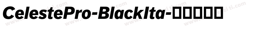 CelestePro-BlackIta字体转换