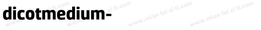 dicotmedium字体转换
