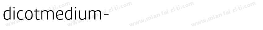 dicotmedium字体转换