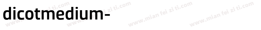 dicotmedium字体转换