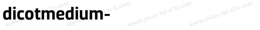 dicotmedium字体转换