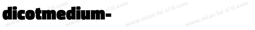 dicotmedium字体转换