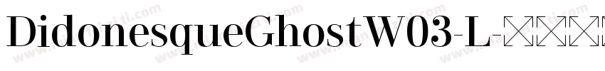 DidonesqueGhostW03-L字体转换