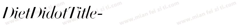 DietDidotTitle字体转换