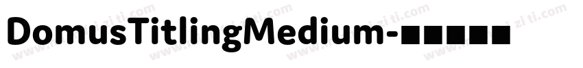 DomusTitlingMedium字体转换