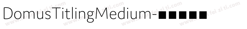 DomusTitlingMedium字体转换
