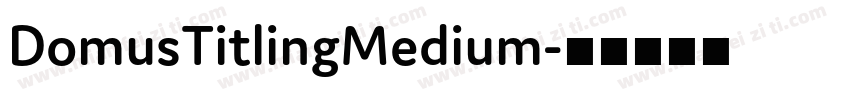 DomusTitlingMedium字体转换