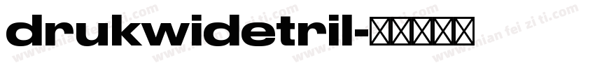 drukwidetril字体转换