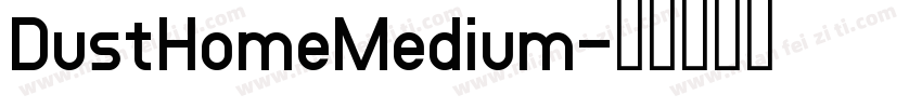 DustHomeMedium字体转换