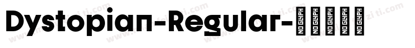 Dystopian-Regular字体转换