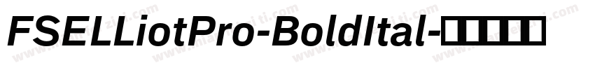 FSELLiotPro-BoldItal字体转换