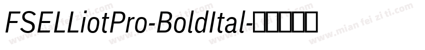 FSELLiotPro-BoldItal字体转换