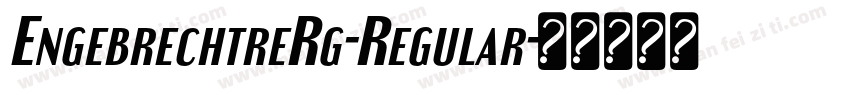EngebrechtreRg-Regular字体转换