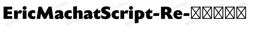 EricMachatScript-Re字体转换